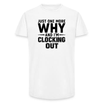 Just One More Why and I’m Clocking Out - Long Fit Men's T-Shirt - white - Front - AI Model Male 185 light (185cm)