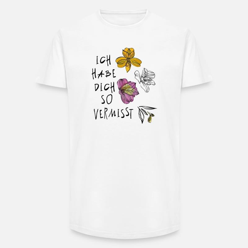 Ich habe dich so vermisst - Long Fit Männer T-Shirt - Weiß