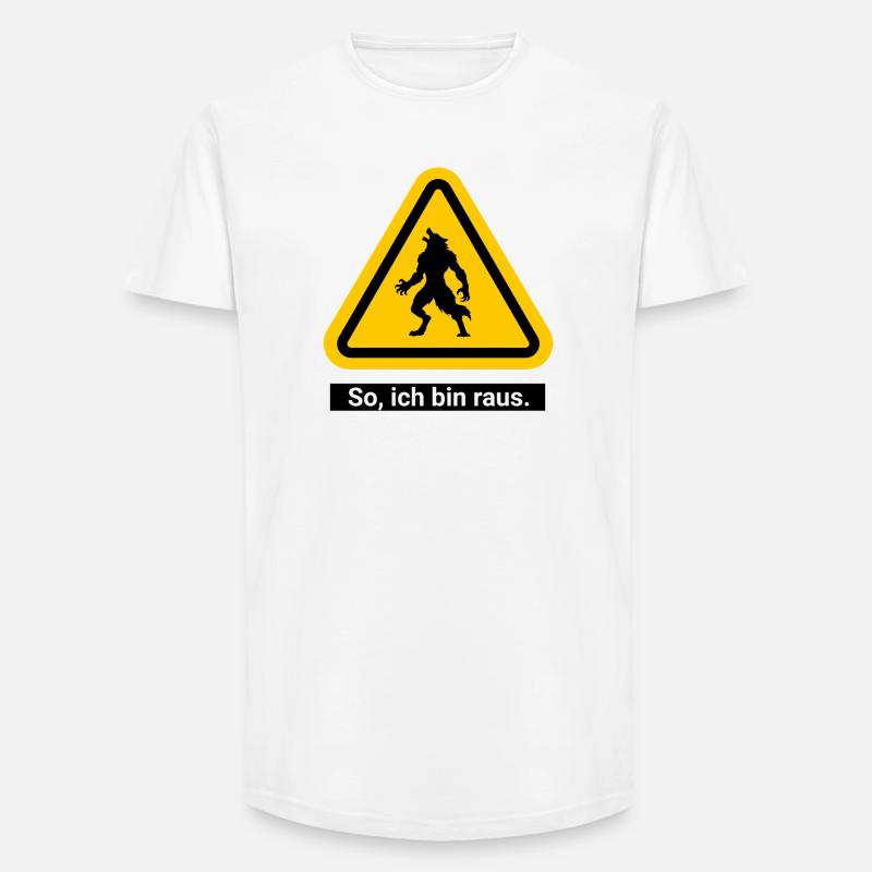 So, ich bin raus. Werwolf Warnschild - Long Fit Männer T-Shirt - Weiß