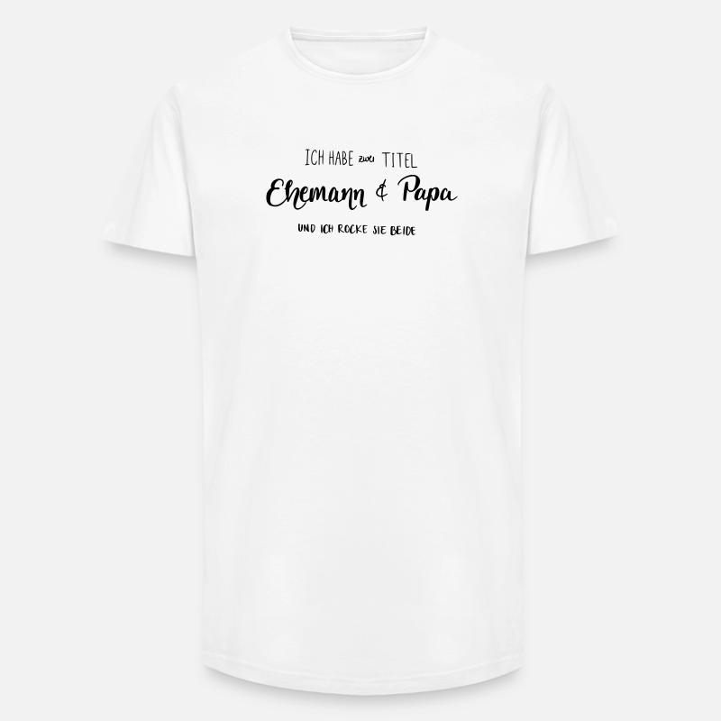Ehemann & Papa - Long Fit Männer T-Shirt - Weiß