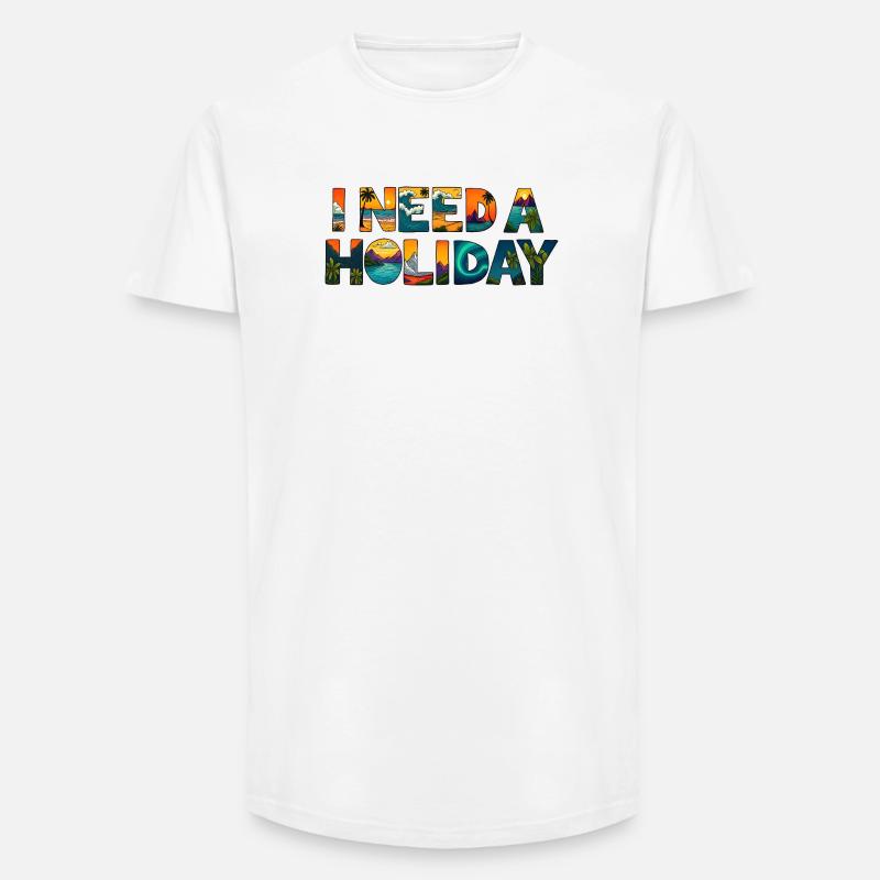 ICH BRAUCHE URLAUB - Long Fit Männer T-Shirt - Weiß