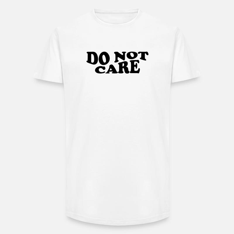 Do Not Care – Cheeky Statement Design - Long Fit Men's T-Shirt - white