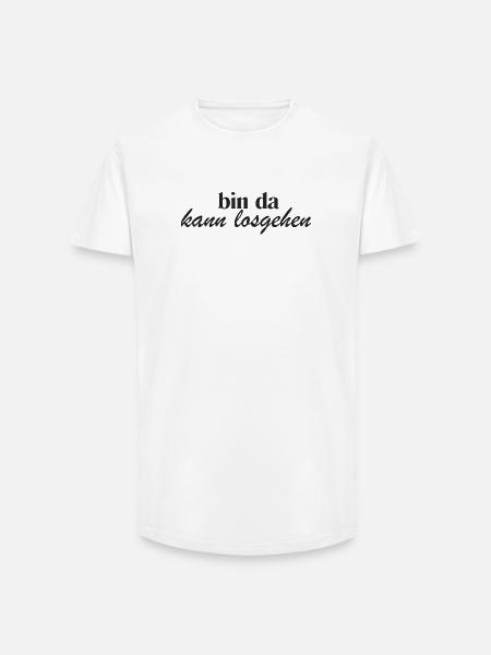 bin da kann losgehen schwarz - Long Fit Männer T-Shirt - Weiß