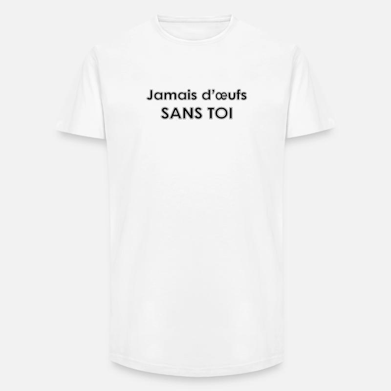 Niemals Eier ohne dich - Long Fit Männer T-Shirt - Weiß