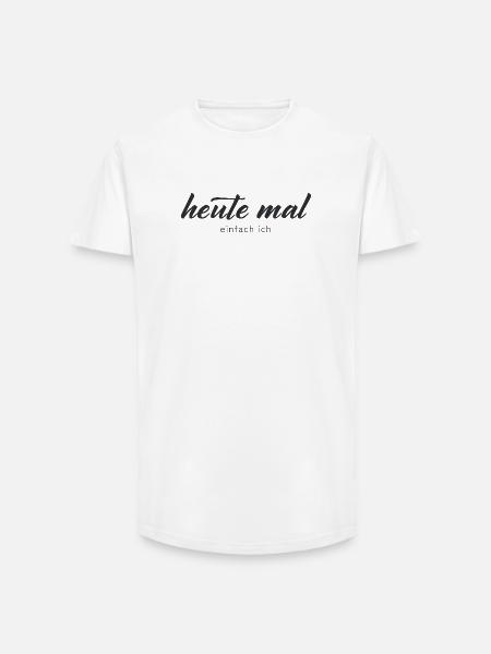 heute mal einfach ich - Long Fit Männer T-Shirt - Weiß