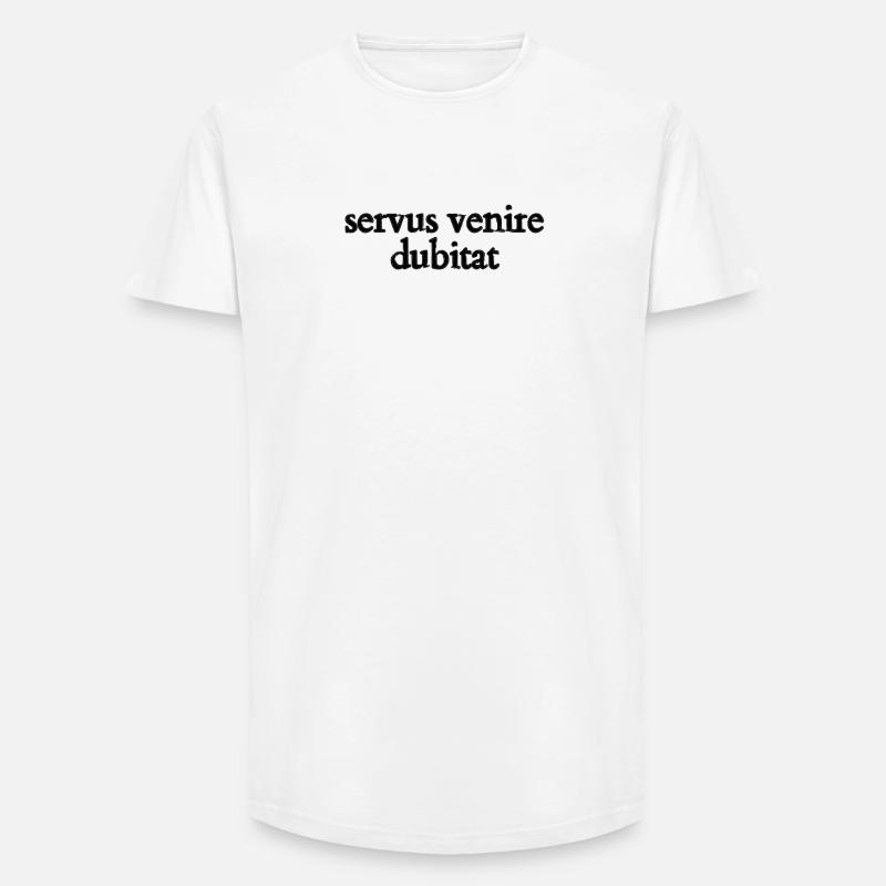 servus venire dubitat - Long Fit Männer T-Shirt - Weiß