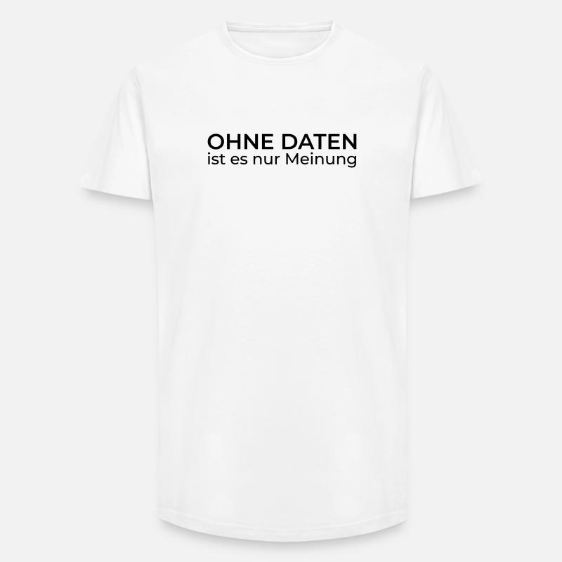 Ohne Daten nur Meinung – Data & Engineering - Long Fit Männer T-Shirt - Weiß