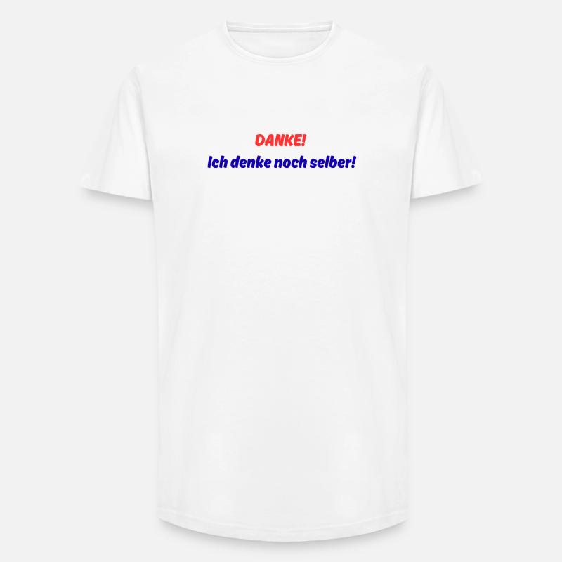Danke! ich denke noch selber! - Long Fit Männer T-Shirt - Weiß