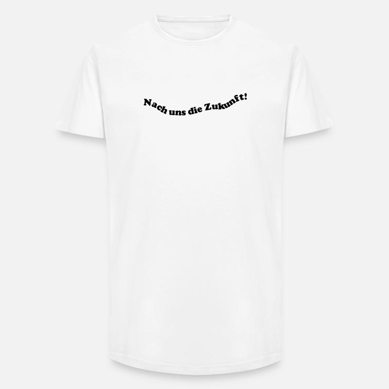Nach uns die Zukunft! - Long Fit Männer T-Shirt - Weiß