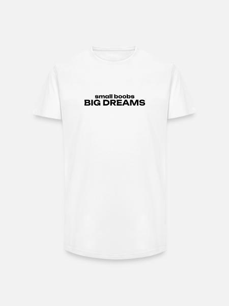small boobs BIG DREAMS - Long Fit Männer T-Shirt - Weiß