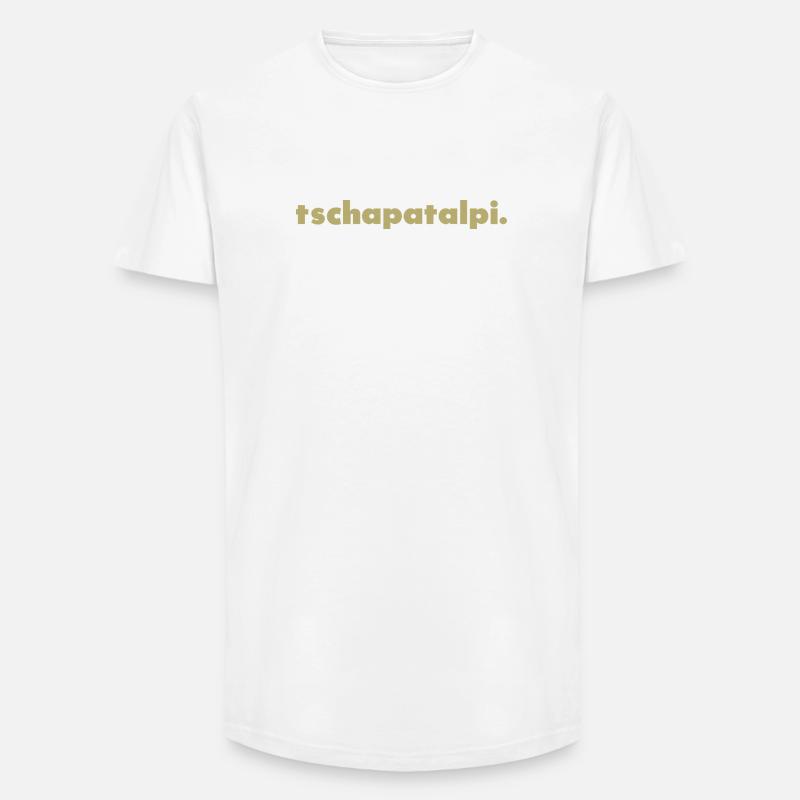 tschapatalpi. - Long Fit Männer T-Shirt - Weiß