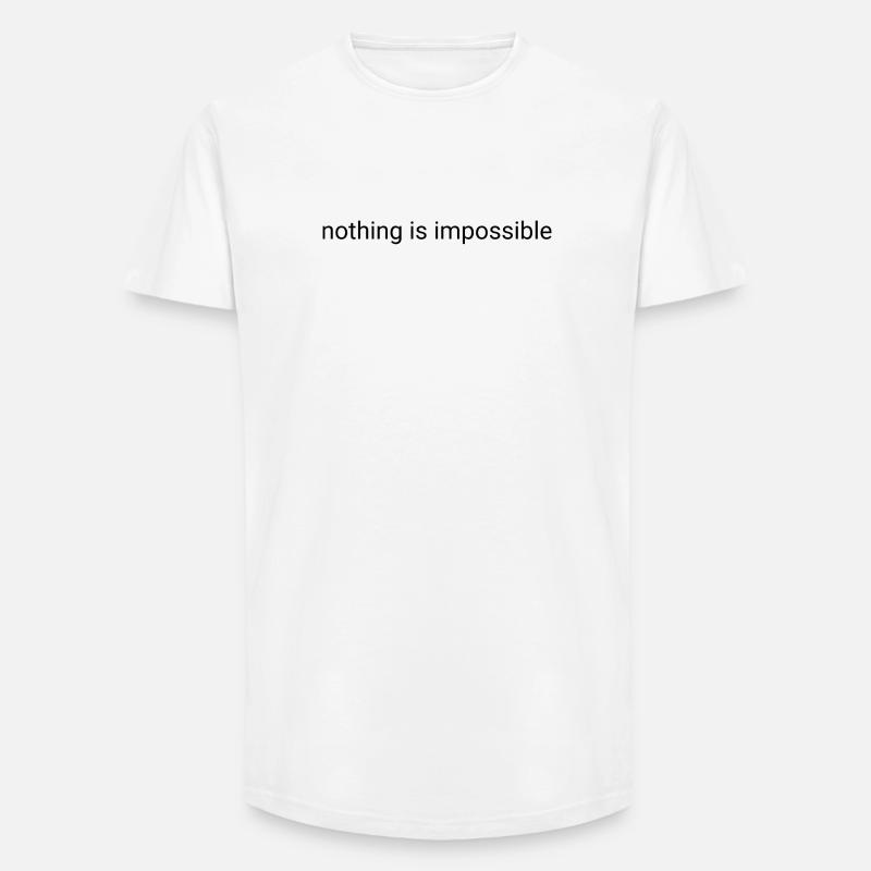 Nothing is impossible plain text - Long Fit Men's T-Shirt - white