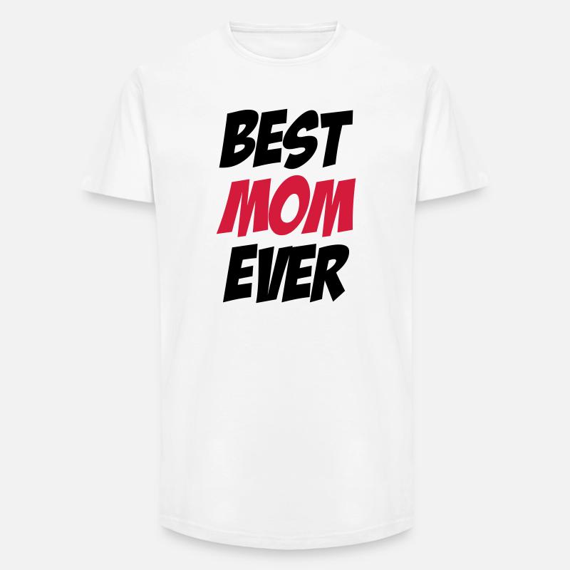 Best Mom Ever - Long Fit Männer T-Shirt - Weiß