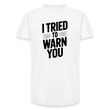 I Tried To Warn You - Long Fit Men's T-Shirt - white - Front - AI Model Male 185 light (185cm)