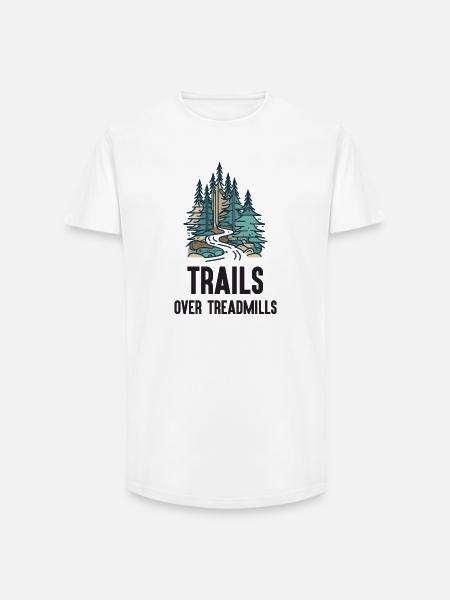 Trail Running - Trails Over Treadmills - Long Fit Men's T-Shirt - white