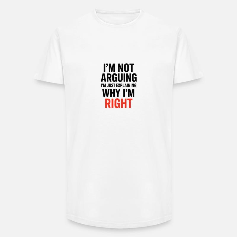 Je ne fais pas d’arguments Texte - T-shirt coupe longue homme - blanc