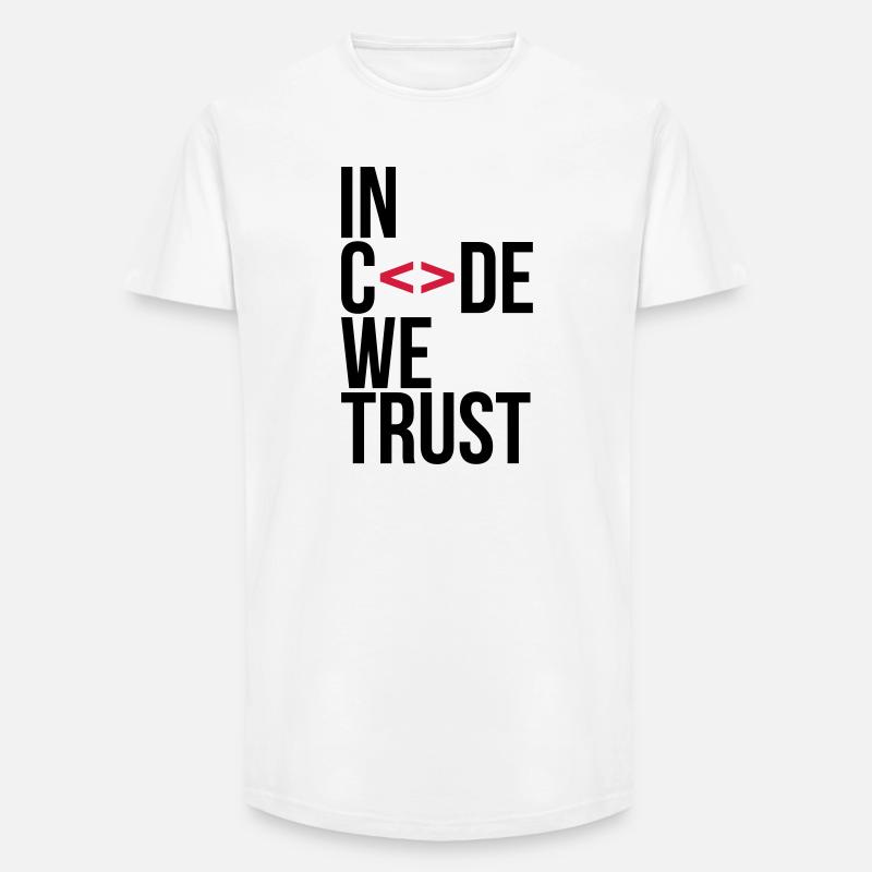 in code we trust ! - Long Fit Men's T-Shirt - white