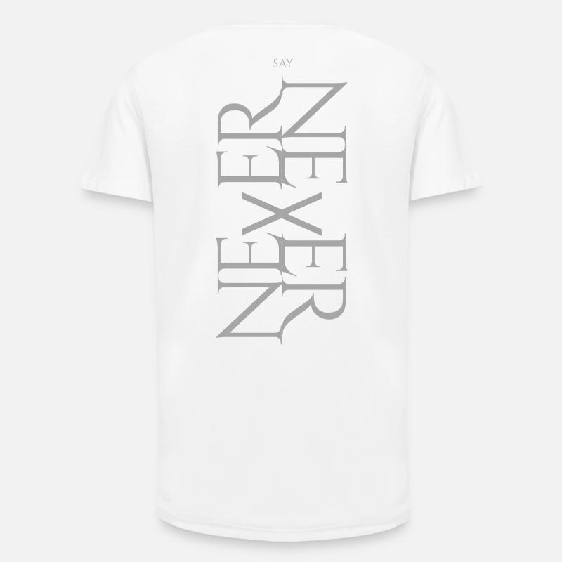 NEVER SAY NEVER – Statement Design - Long Fit Männer T-Shirt - Weiß