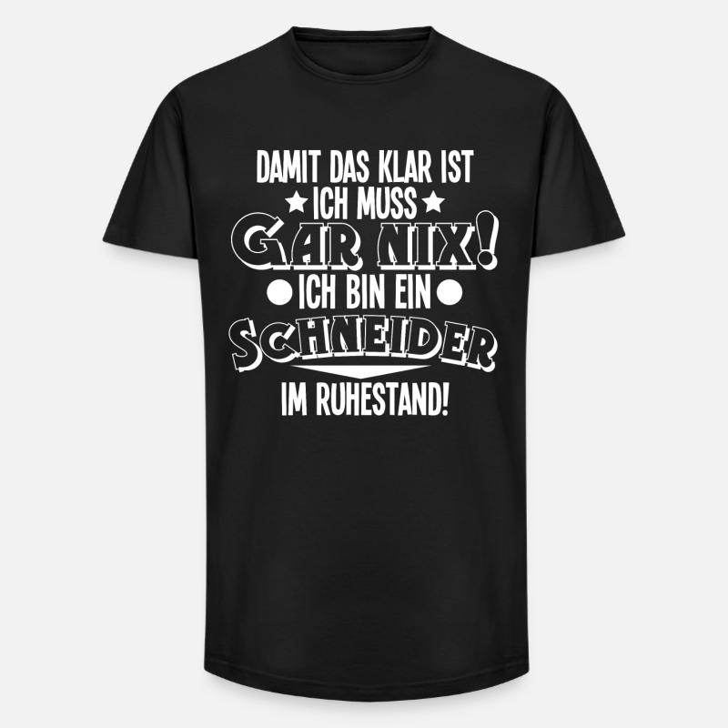 Schneider Rentner Ruhestand - Long Fit Männer T-Shirt - Schwarz