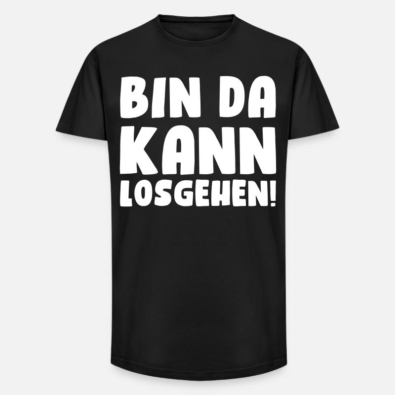 Bin da, kann losgehen! - Long Fit Männer T-Shirt - Schwarz