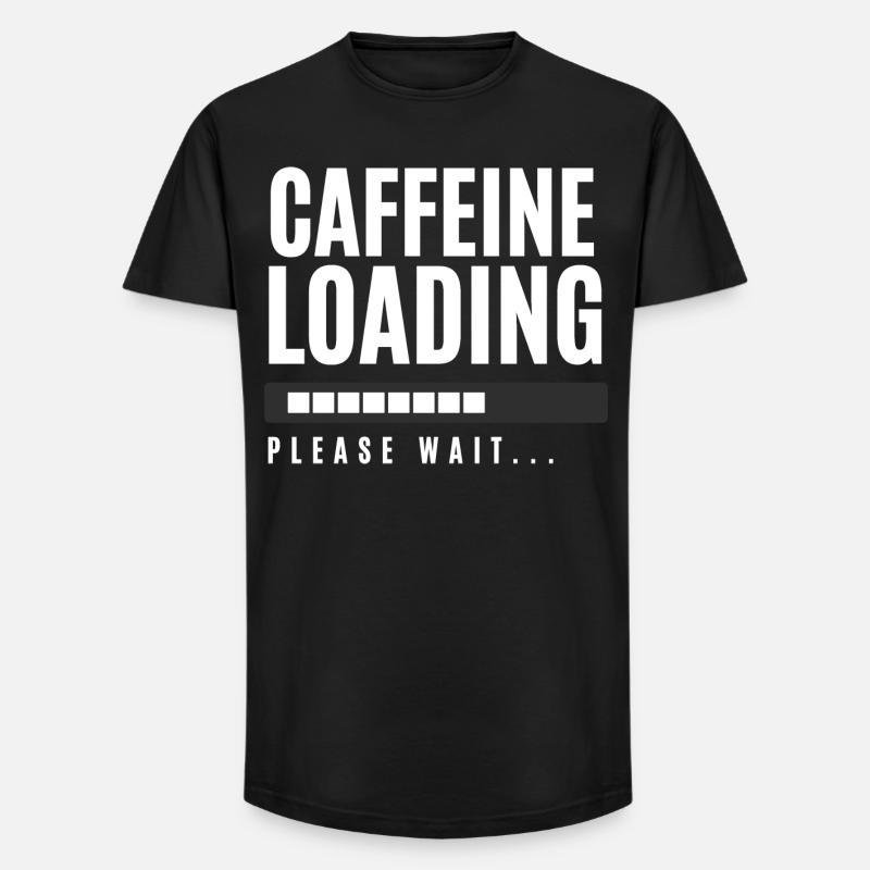 Caffeine Loading Please Wait - Long Fit Men's T-Shirt - black