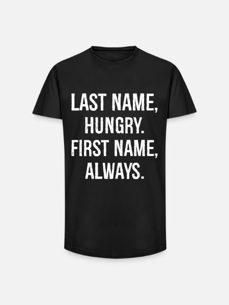 Last name hungry first name always funny shirt - Long Fit Men's T-Shirt - black