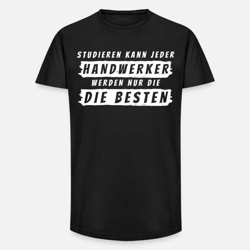 Handwerker Geschenk - Handwerk Statement - Long Fit Männer T-Shirt - Schwarz
