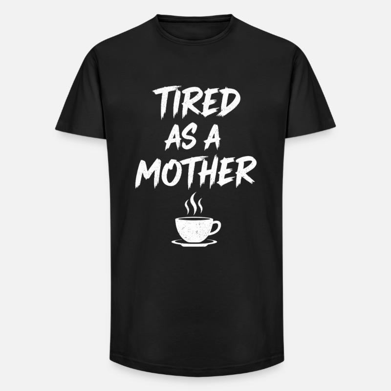 Müde Mutter Kaffee Motiv - Long Fit Männer T-Shirt - Schwarz