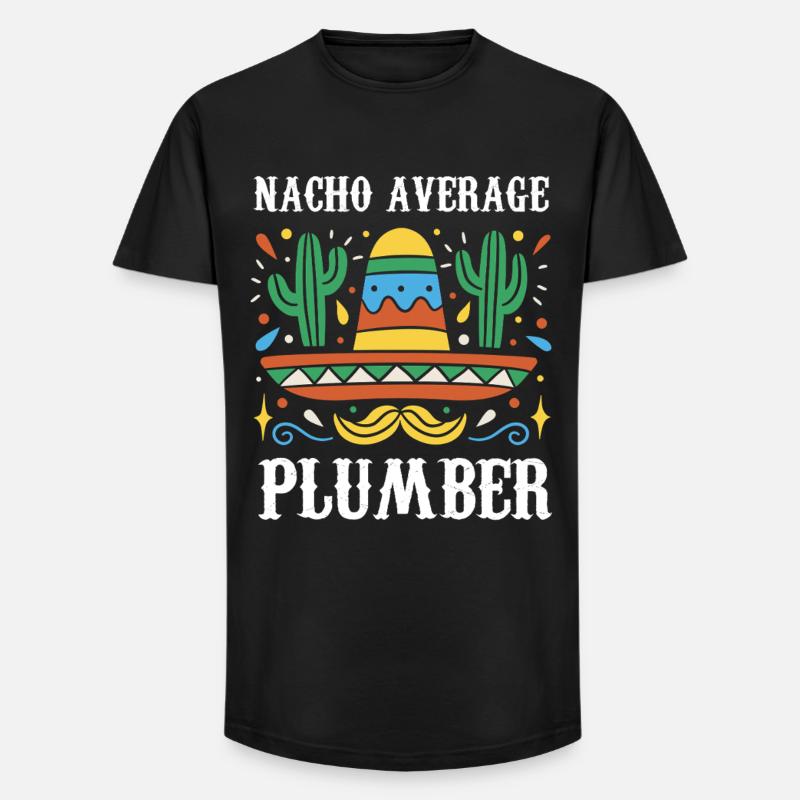 Nacho Average Plumber - Long Fit Männer T-Shirt - Schwarz