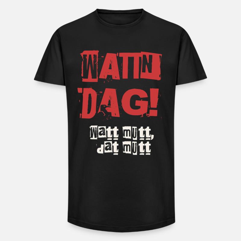 Wattn Dag Watt mutt dat mutt - Long Fit Männer T-Shirt - Schwarz