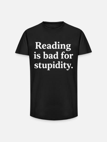 Reading harms stupidity - Long Fit Men's T-Shirt - black