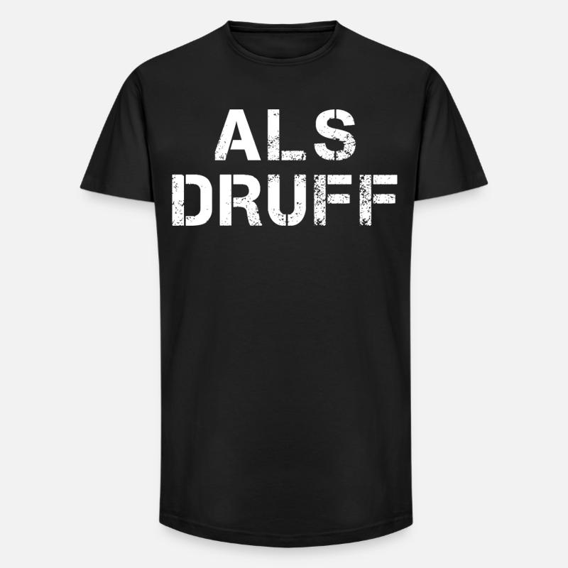 ALS DRUFF Hessisch Spruch Hessen  - Long Fit Männer T-Shirt - Schwarz