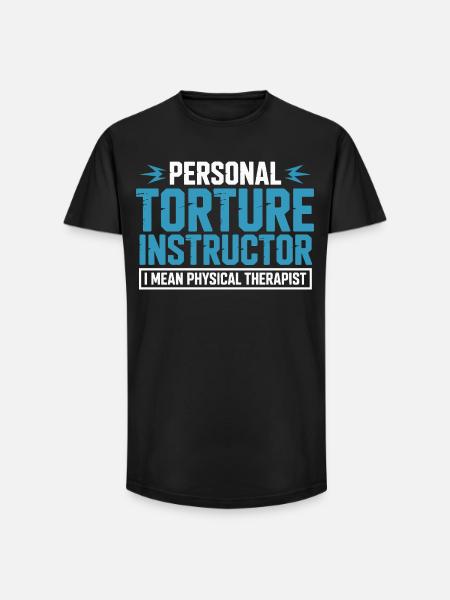 Personal Torture Instructor – Physiotherapy - Long Fit Men's T-Shirt - black
