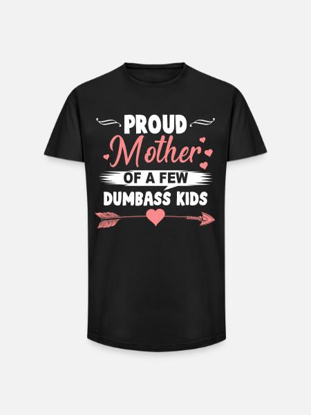 Proud Mom of Dumbass Kids Funny Mom Shirt - Long Fit Men's T-Shirt - black