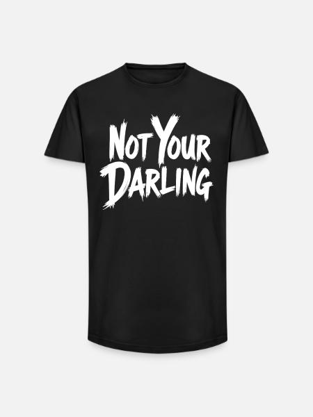 Not Your Darling Statement Saying Streetwear - Long Fit Men's T-Shirt - black