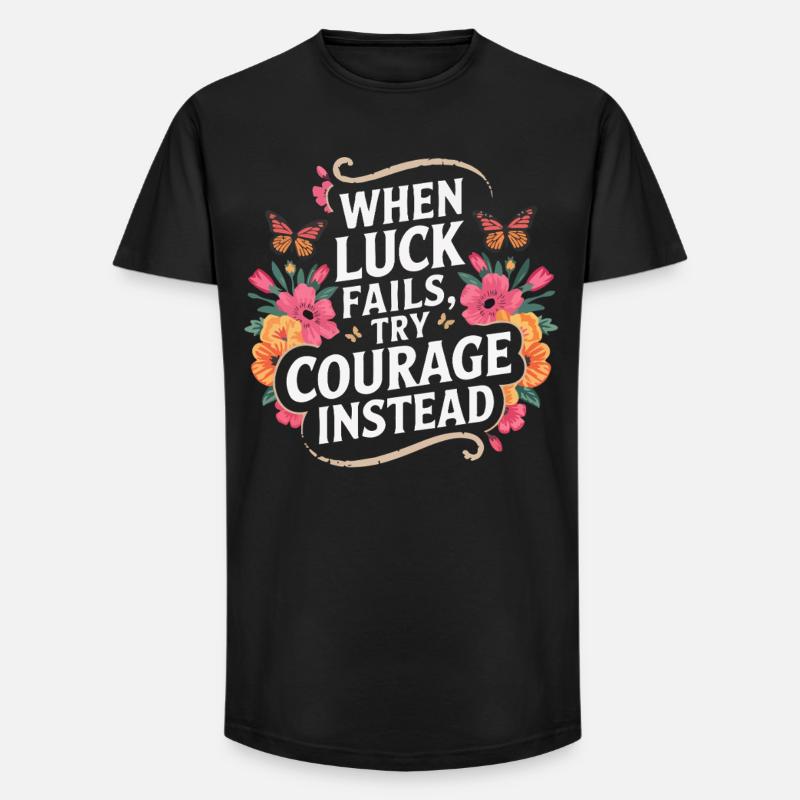 Mut über Glück Blumenzitat - Long Fit Männer T-Shirt - Schwarz