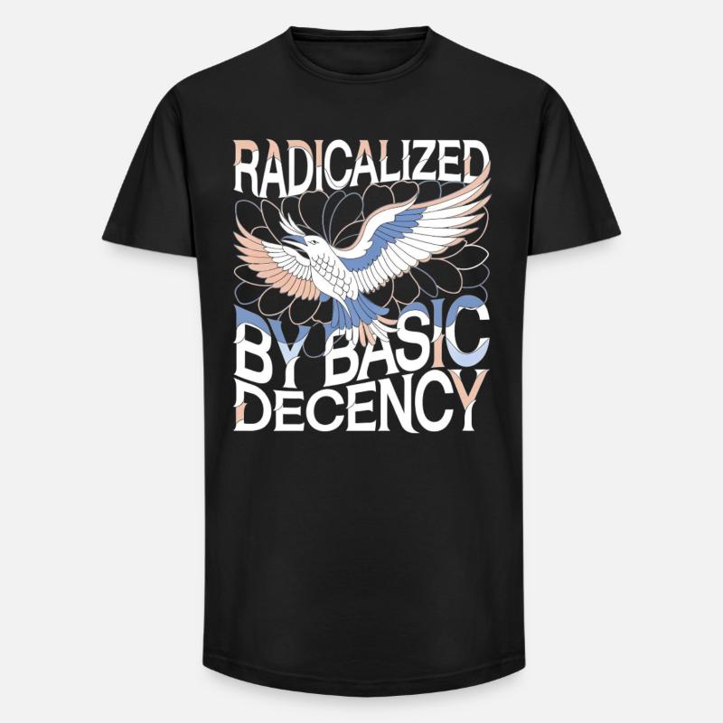 Radicalized by Basic Decency Statement Kunst - Long Fit Männer T-Shirt - Schwarz
