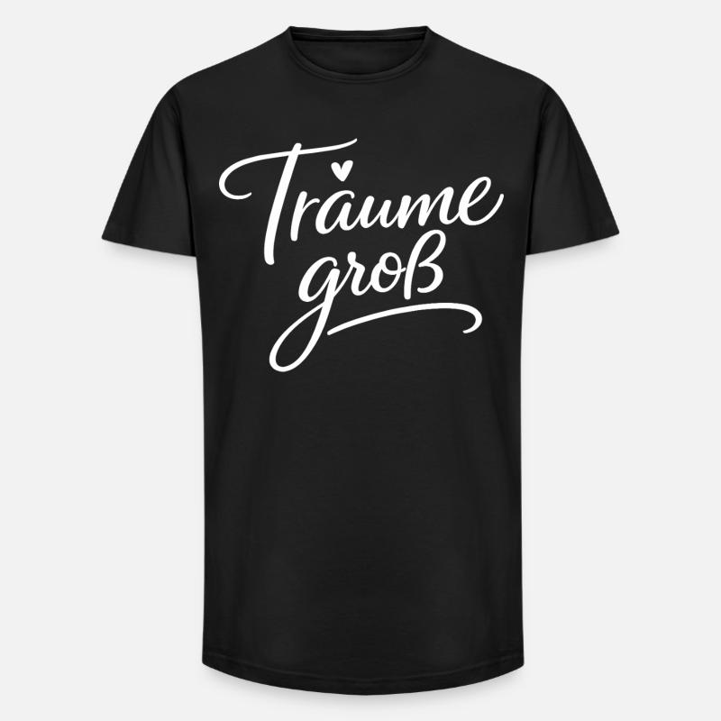 Träume Groß – Handlettering Script - Long Fit Männer T-Shirt - Schwarz