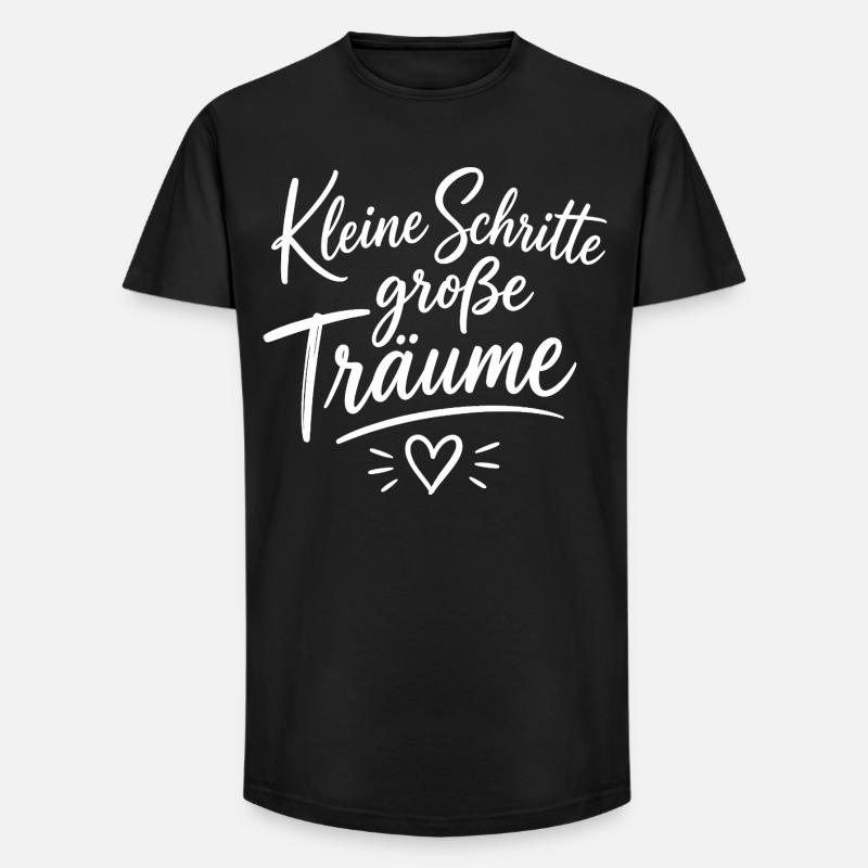 Keine Schritte Große Träume Script - Long Fit Männer T-Shirt - Schwarz