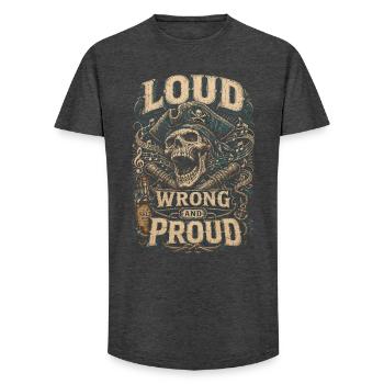 Shanty Chor Seemannslieder Loud Wrong And Proud - Long Fit Männer T-Shirt - Anthrazit - Vorne - AI Model Male 185 light (185cm)