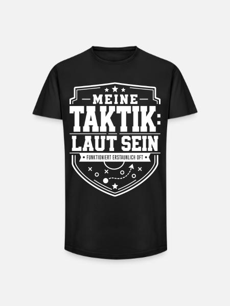 Meine Taktik: laut sein - Long Fit Männer T-Shirt - Schwarz