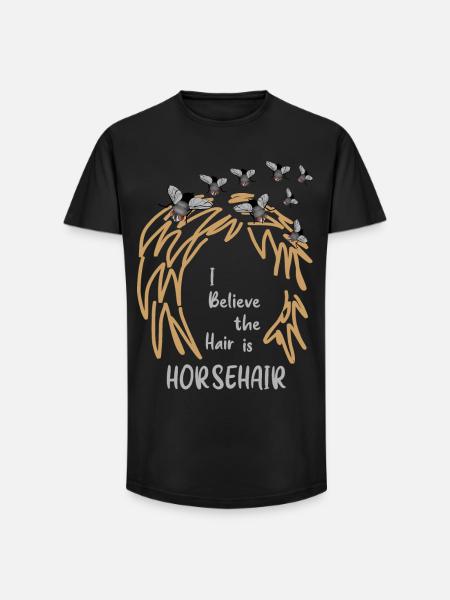 Ich glaube, das Haar ist Pferdehaar. - Long Fit Männer T-Shirt - Schwarz
