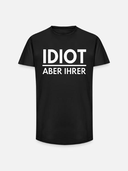 Idiot but theirs - saying - Long Fit Men's T-Shirt - black