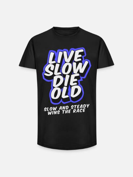 Live Slow Die Old - LSDO - Long Fit Männer T-Shirt - Schwarz