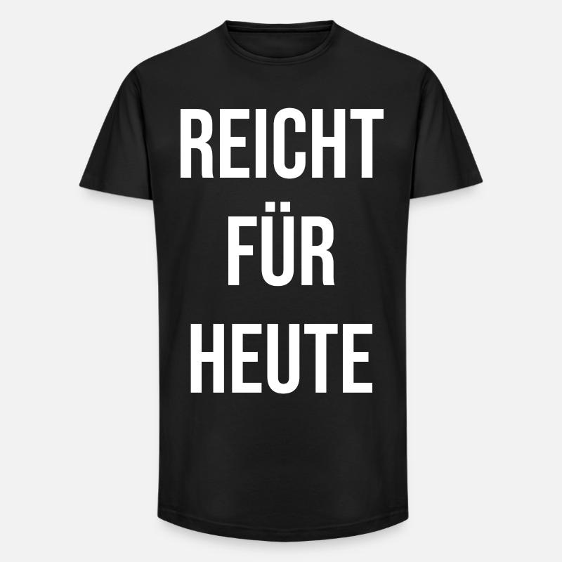 Enough for today - Long Fit Men's T-Shirt - black