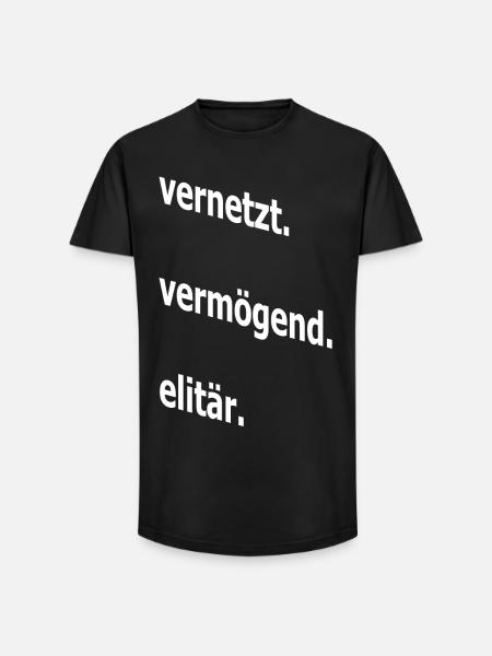 vernetzt vermögend elitär, Spruch, Geschenkidee - Long Fit Männer T-Shirt - Schwarz