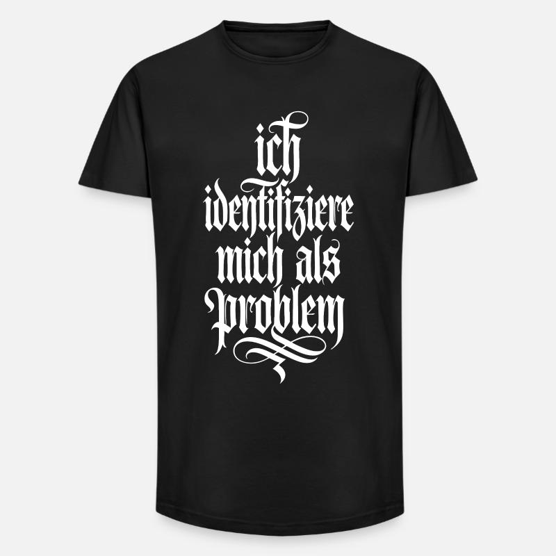 Ich identifiziere mich als Problem - Long Fit Männer T-Shirt - Schwarz