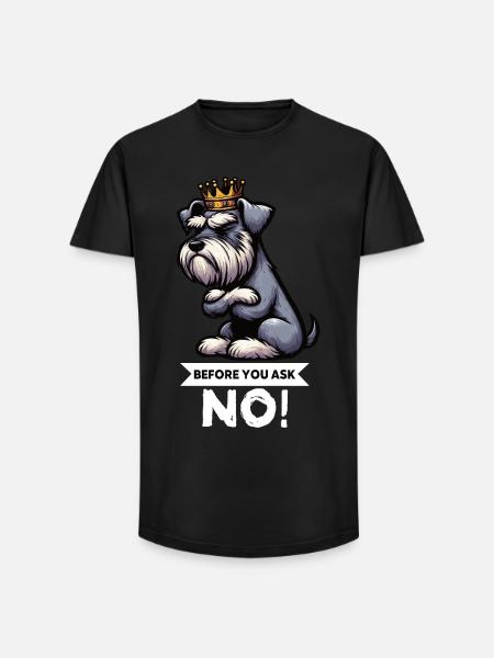 Before You Ask Schnauzer Riesenschnauzer   - Long Fit Männer T-Shirt - Schwarz