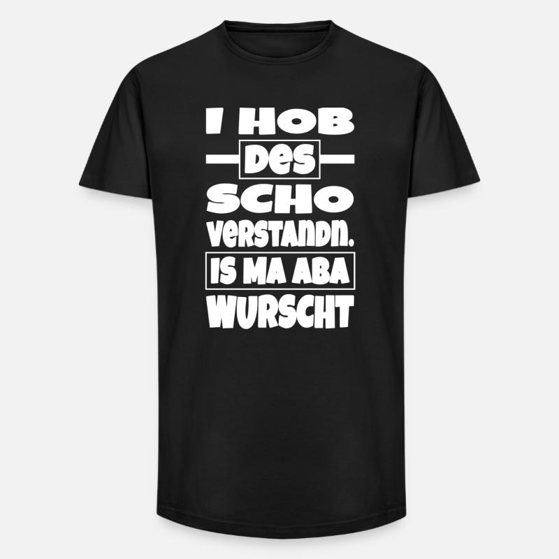 Is ma aba wurscht - Long Fit Männer T-Shirt - Schwarz