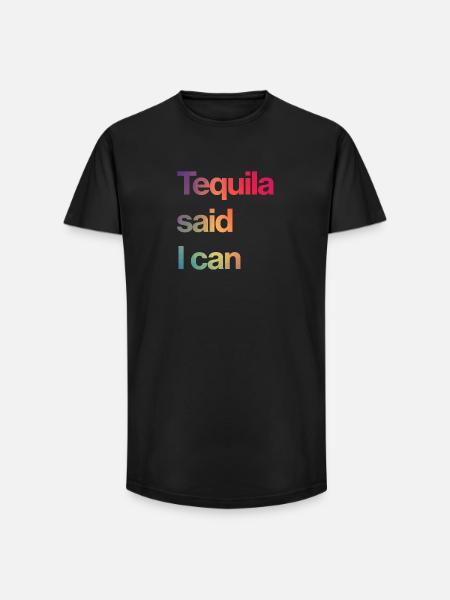 tequila said I can - Long Fit Men's T-Shirt - black